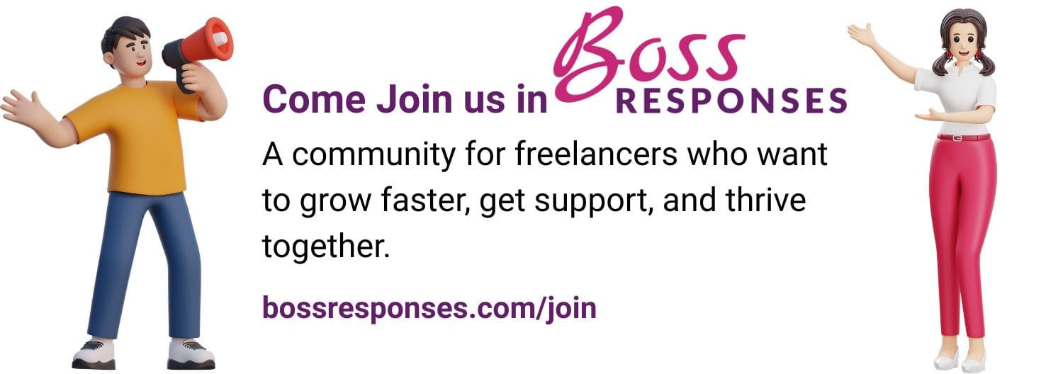 Illustration of a man with a megaphone on the left and a woman gesturing on the right, with text in the center that reads: “Come Join us in Boss Responses — A community for freelancers who want to grow faster, get support, and thrive together.” Website link at the bottom: bossresponses.com/join.