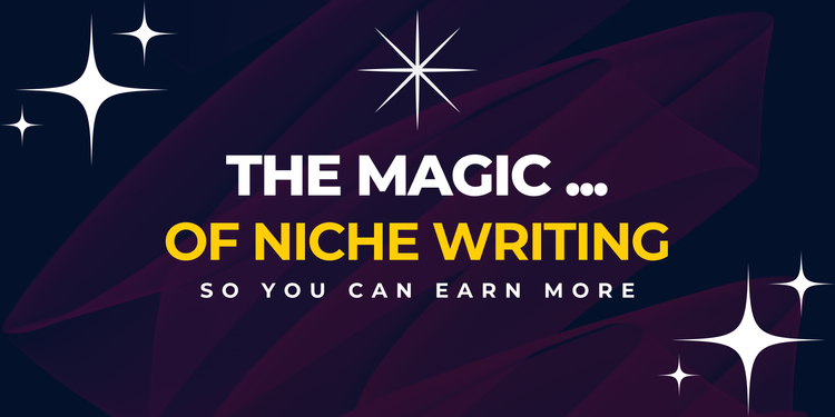 The Magic Of Niche Writing